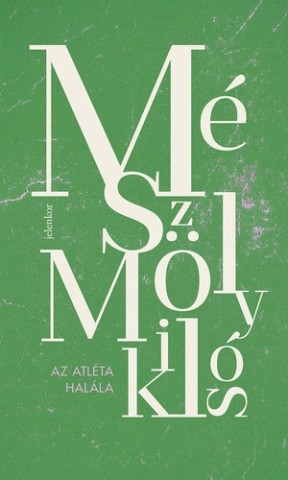 Mészöly Miklós: Az atléta halála könyvének borítója